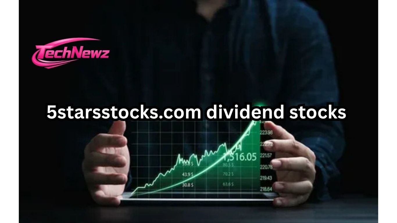 7 Proven Benefits of 5starsstocks.com Dividend Stocks for Smart Investors